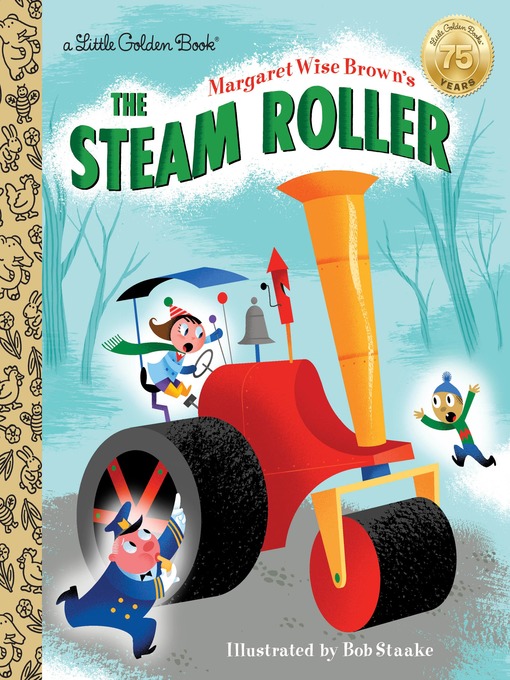 Title details for Margaret Wise Brown's the Steam Roller by Margaret Wise Brown - Available